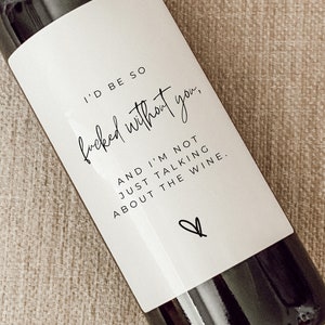 Ohne dich wäre ich im Scheiß, und ich rede nicht nur von dem Wein. Lustiges Wein Etikett.