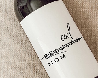 COOL MOM | New Mom Gift | I'm not a regular mom, I'm a cool mom | Mama Gift | Funny Wine Label | Mother's Day Gift