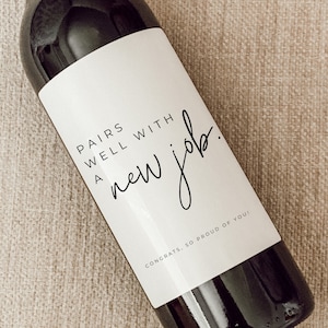 Pairs well with a new job. New job wine label. Gift for her. Gift for him. Congrats on the new job.