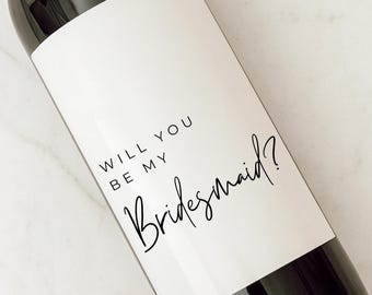 Will you be my Bridesmaid Wine Bottle Label - Personalized Bridesmaid Proposal Sticker Gift