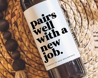 Pairs well with a new job, new job wine label, Gift for her, Gift for him, New Job gift, Promotion gift, gifts for co-worker, office gifts