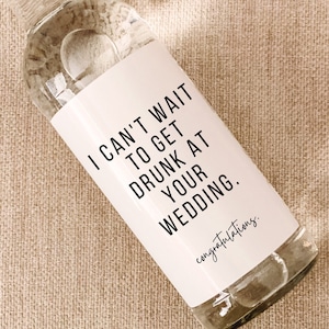 Engagement Wine Label, Engagement Gift, I can&#39;t wait to get drunk, Engagement Gift for Couples, Gift for her, Engagement Card, Bride Gift