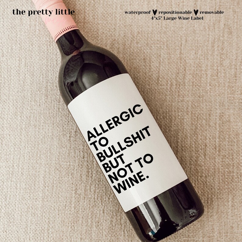 Allergic to bullshit but not to wine, funny wine label, quarantine gift, birthday gift, gift for her, gift for best friend, care package image 1
