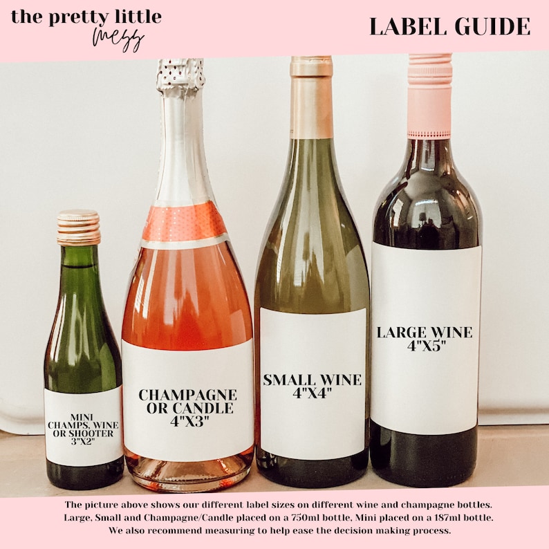 May include: A guide to different label sizes for wine and champagne bottles. The labels are shown on four bottles: a mini bottle, a champagne bottle, a small wine bottle, and a large wine bottle. The label sizes are 3"x2", 4"x3", 4"x4", and 4"x5".