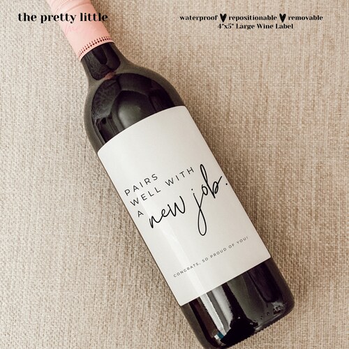 Pairs well with a new job. New job wine label. Gift for her. Gift for him. Congrats on the new job.