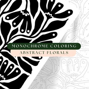 Peut inclure: Illustration florale abstraite en noir et blanc avec le texte "MONOCHROME COLORING ABSTRACT FLORALS" sur un fond vert et rose. L'image présente des fleurs et des feuilles stylisées.