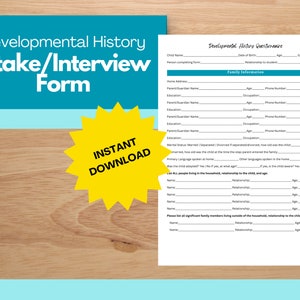 May include: A printable developmental history intake and interview form with a yellow star graphic that says "Instant Download". The form includes sections for child information, family information, and a list of people living in the household.