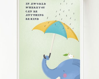 Be Kind Print | Illustration | Elephant | Umbrella | Quote | A4