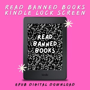 Kindle Lock Screen - Read Banned Books, Wallpaper for Kindle, Digital Download Screensaver