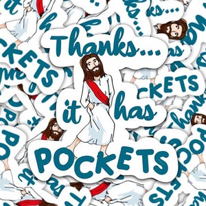 Sticker or Fridge Magnet | Thanks It has Pockets Jesus Christian Funny