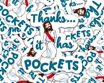 Sticker or Fridge Magnet | Thanks It has Pockets Jesus Christian Funny