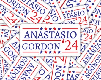 Anastasio & Gordon  for President Sticker