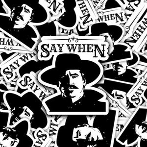 Huckleberry Say When Sticker / Fridge Magnet