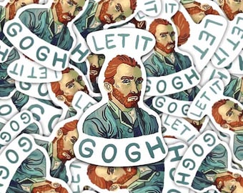 Let It Gogh Vincent Van Gogh Sticker / Fridge Magnet