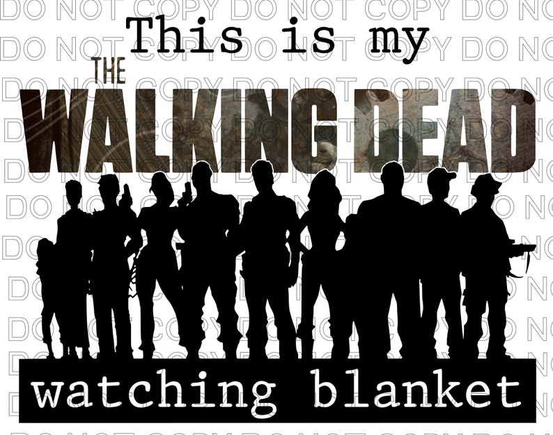 This is My Walking Dead Watching Blanket Ready to Print Dye Sublimation Transfer