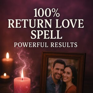 Come Back to Me Love Spell – Make Him or Her Return Fast | Powerful Relationship Attraction Magic