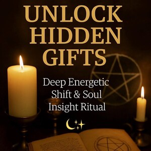Unlock Hidden Gifts – Deep Energetic Shift & Soul Insight Ritual