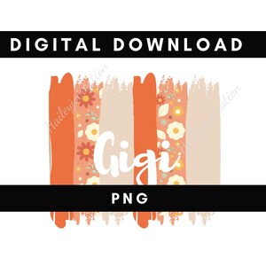 Digital png file GIGI paint strokes peach Flowers Printable waterslide Iron on T-shirt Sublimation design INSTANT DOWNLOAD
