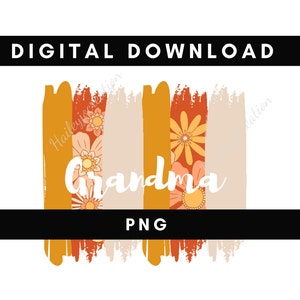 Digital png file GRANDMA paint strokes Orange Flowers Printable waterslide Iron on T-shirt Sublimation design INSTANT DOWNLOAD