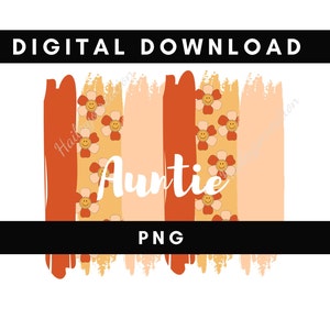 Digitale PNG Datei TANTE Pinselstriche Retro Blumen Druckbare Wasserrutsche Bügelbild T-Shirt Sublimation Design INSTANT DOWNLOAD
