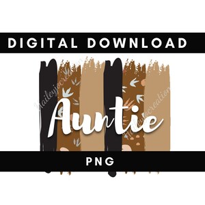 Digital png file AUNTIE paint strokes netural Dino Printable waterslide Iron on T-shirt Sublimation design INSTANT DOWNLOAD