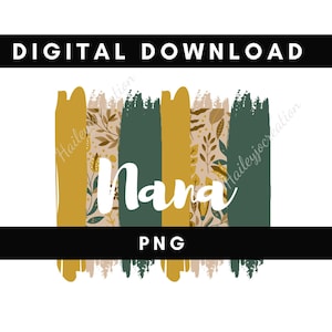 Digital png file NANA paint strokes Fall Printable waterslide Iron on T-shirt Sublimation design INSTANT DOWNLOAD