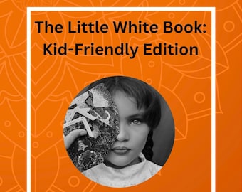 The Little White Book: Kid-Friendly Edition - A Parent and Child Guide to Learning Tarot Together