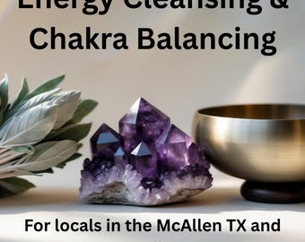 Energy Cleansing and Chakra Balancing | Aura Cleanse McAllen TX | Egg Cleanse and Chakra Reset | In-Person Only