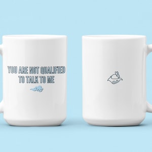 The Untamed 陈情令 - Lan Wangji/ Lan Zhan - You Are Not Qualified To Talk To Me - Mo Dao Zu Shi - Mug
