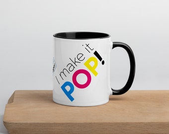 I Make it POP! (CMYK) - Designer Career Day Mug (Colorful Handle & Inside)