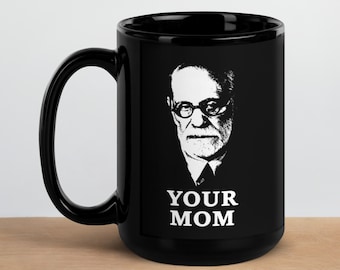 Deine Mama, Sigmund Freud, Freudian, Tasse