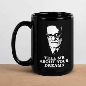 Tell Me About Your Dreams, Sigmund Freud, Freudian, Mug