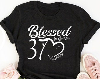 Gesegnet von Gott für 37 Jahre, 37. Geburtstag Shirt Ideen, 37. Geburtstag Shirts, 37. Geburtstag Shirt Ideen für sie, 37. Geburtstag Quarantäne