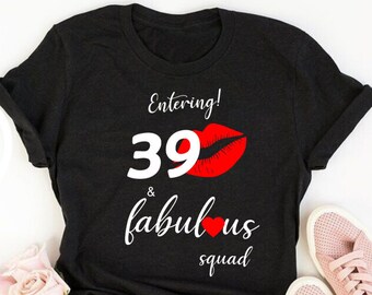 Entering 39 & fabulous squad, 39th birthday shirt ideas, 39th birthday shirts, 39th birthday shirt ideas for her, 39th birthday quarantine