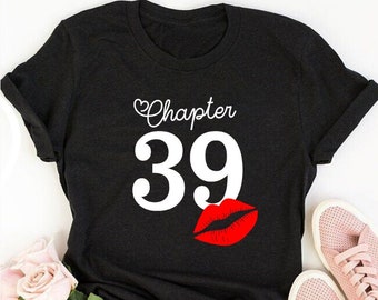 Chapter 39, 39th birthday shirt ideas, 39th birthday shirts, 39th birthday shirt ideas for her, 39th birthday shirts quarantine