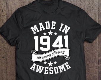 Made in 1941 80 years of being awesome, 80th birthday shirt ideas, 80th birthday shirts, 80th birthday shirt ideas for her, 80th birthday