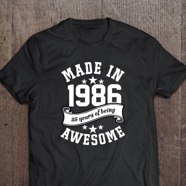 Gemaakt in 1986 35 jaar geweldig zijn, 35e verjaardag shirt ideeën, 35e verjaardag shirts, 35e verjaardag shirt ideeën voor haar, 35e verjaardag