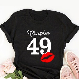 Chapter 49 birthday shirt Clearance