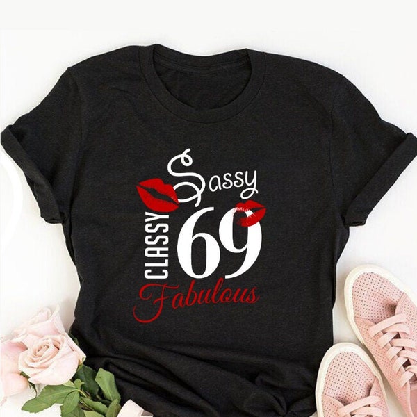 Sassy classy fabulous 69, 69th birthday shirt ideas, 69th birthday shirt, 69th birthday shirt ideas for her, 69th birthday shirts quarantine