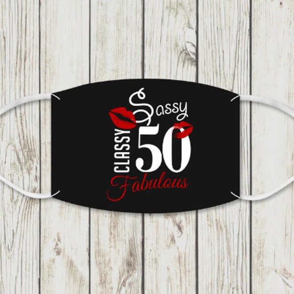 Sassy classy fabulous 50, 50th birthday mask ideas, 50th birthday masks, 50th birthday mask ideas for her, 50th birthday masks quarantine