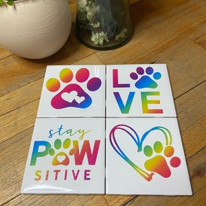 Stay Pawsitive Ceramic Tile Coasters Set, Pet Coasters, Housewarming Gift, Mothers Day Gift Idea, Dog Paw Print Coasters, Gift for Her