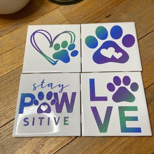 Stay Pawsitive Ceramic Tile Coasters Set, Pet Coasters, Housewarming Gift, Mothers Day Gift Idea, Dog Paw Print Coasters, Gift for Her