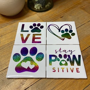 Stay Pawsitive Ceramic Tile Coasters Set, Pet Coasters, Housewarming Gift, Mothers Day Gift Idea, Dog Paw Print Coasters, Gift for Her