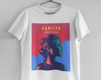 Pamilya Walang Iwanan Filipino Unisex T-shirt, Filipino T-shirt, Pinoy T-shirt, Pinay T-shirt, Pilipino T-shirt, Filipino Family, Pamilya