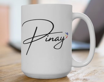 Pinay Filipino Mug 15oz, Filipino Gift, Pinay, Filipina, Philippines Mug