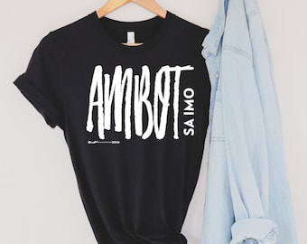 Ambot Sa Imo Filipino T-shirt, Funny Filipino T-shirt, Funny Filipino, Pilipina T-shirt, Filipino T-shirt, Filipino, Pilipino, Pinoy,