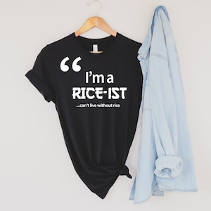 I&#39;m A Rice-Ist Filipino Unisex T-shirt, Funny Filipino T-shirt, Funny Filipino, Pilipina T-shirt, Filipino T-shirt, Philippines T-shirt