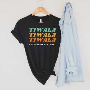Tiwala Filipino T-shirt, Filipino Clothing, Pinoy, Pinay, Noypi, Tagalog, Pilipinas, Philippines, Filipinx