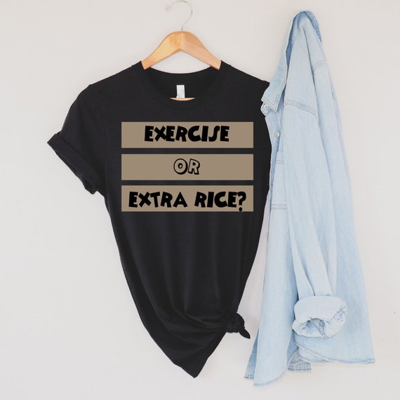 Exercise Or Extra Rice Filipino T Shirt Funny Filipino Etsy