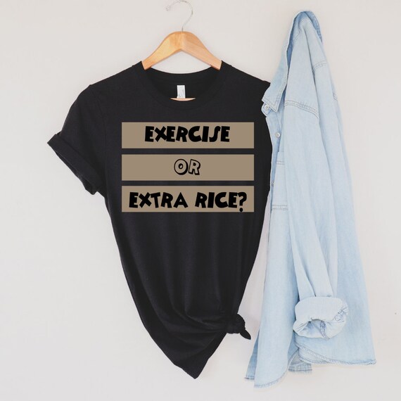 Exercise Or Extra Rice Filipino T Shirt Funny Filipino Etsy Exercise Or Extra Rice Filipino T Shirt Funny Filipino Etsy